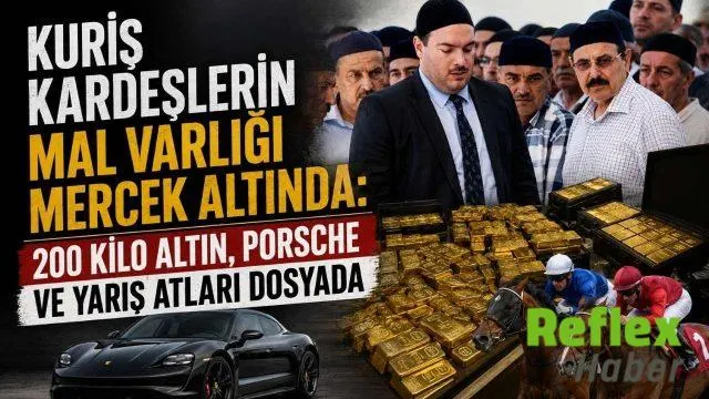 Kuriş Kardeşlerin Mal Varlığı Mercek Altında: 200 Kilo Altın, Porsche ve Yarış Atları Dosyada