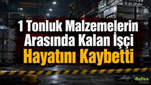 1 Tonluk Malzemelerin Arasında Kalan İşçi Hayatını Kaybetti