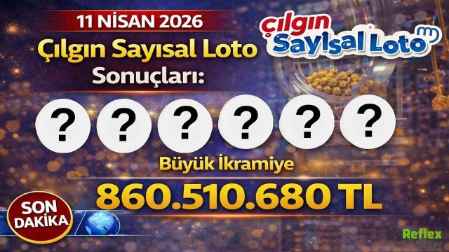 11 Nisan 2026 Çılgın Sayısal Loto Sonuçları Açıklandı: İşte Çıkan Numaralar: Büyük İkramiye 860.510.680 TL