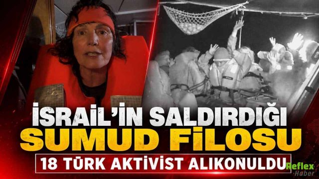 Küresel Sumud Filosuna Uluslararası Sularda Müdahale: 18 Türk Aktivist Alıkonuldu