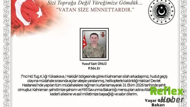 Hakkari’de Yaralanan Piyade Sözleşmeli Er Yusuf Sait Ünlü Şehit Oldu
