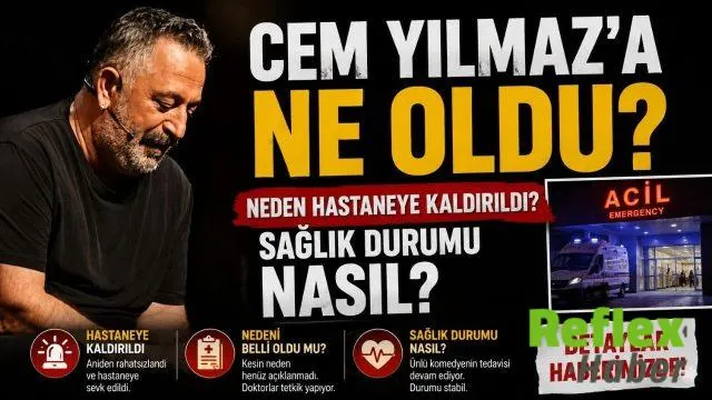 Cem Yılmaz’a Ne Oldu? Neden Hastaneye Kaldırıldı, Sağlık Durumu Nasıl?