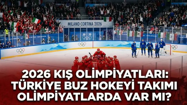 2026 KIŞ OLİMPİYATLARI: Türkiye buz hokeyi takımı var mı? Kış olimpiyatları Türkiye sporcuları