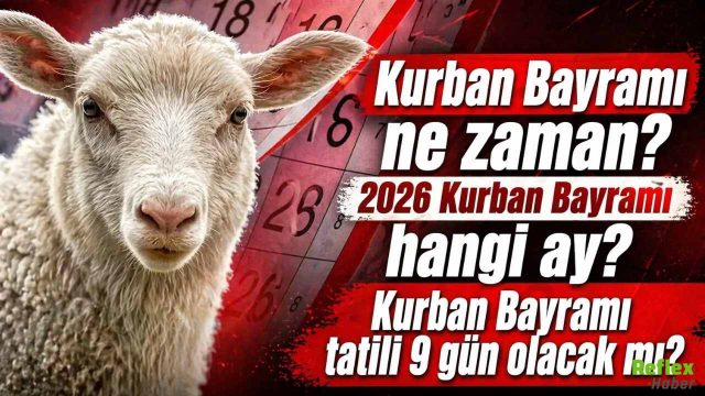 2026 Kurban Bayramı Mayıs’ta: Tatil 9 Güne Uzayacak Mı?
