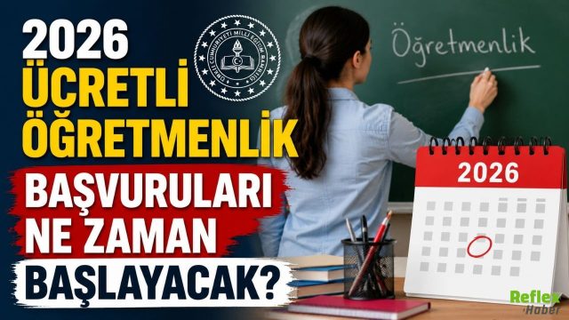 2026 Ücretli Öğretmenlik Başvuruları Ne Zaman Başlayacak?