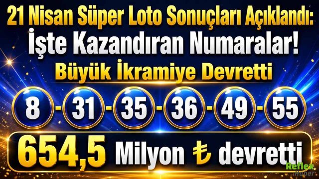 21 Nisan Süper Loto Sonuçları Açıklandı: İşte Kazandıran Numaralar! Büyük İkramiye Devretti