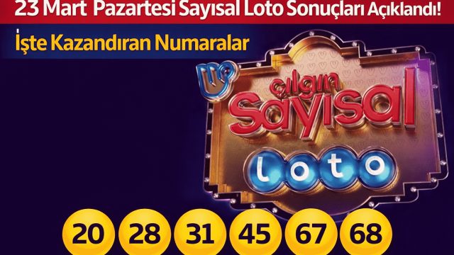 23 Mart Pazartesi Sayısal Loto Sonuçları Açıklandı! İşte Kazandıran Numaralar