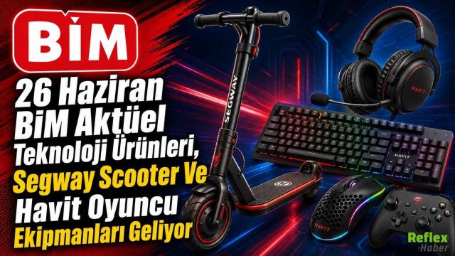 26 Haziran BİM Aktüel Teknoloji Ürünleri, Segway Scooter Ve Havit Oyuncu Ekipmanları Geliyor