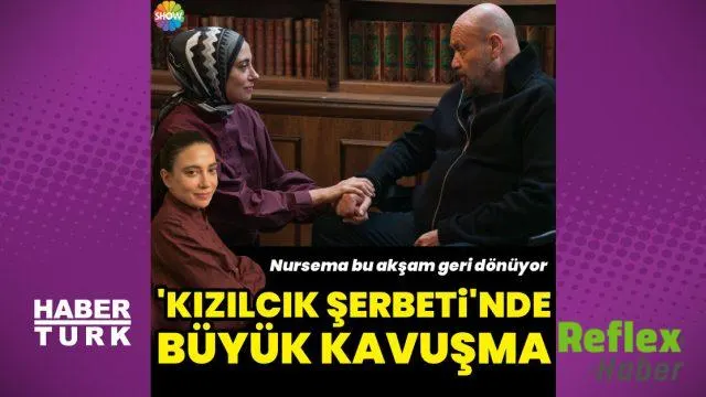 Nursema Ailesine Duygusal Dönüş Yapıyor