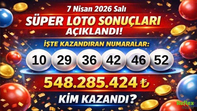 7 Nisan 2026 Salı Süper Loto Sonuçları Açıklandı! İşte Kazandıran Numaralar: 548.285.424 ₺ Kim Kazandı?