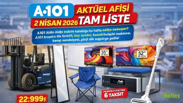 A101 2 Nisan 2026 Aktüel Kataloğu Yayınlandı: Forklift’ten Televizyona Geniş Ürün Listesi