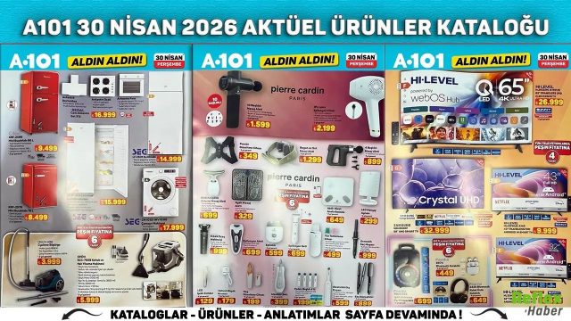 A101 30 Nisan 2026 Aktüel Ürünler Kataloğu Fırsatları Açıklandı