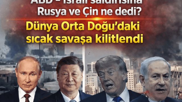 ABD İsrail’in İran’a Saldırısına Rusya Ve Çin’den Açıklama Geldi