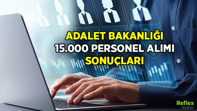 Adalet Bakanlığı 15 Bin Personel Alımında Geri Sayım! Sonuçlar Ne Zaman Açıklanacak?