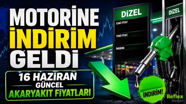 Motorine İndirim Geldi: 16 Haziran Güncel Akaryakıt Fiyatları