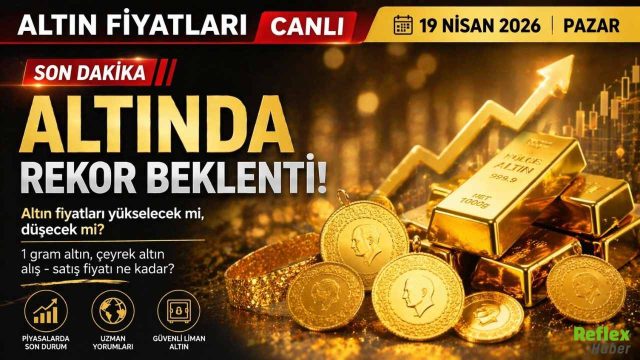 Altın Fiyatları Canlı 19 Nisan 2026 Gram Altın Ve Çeyrek Altın Ne Kadar Oldu