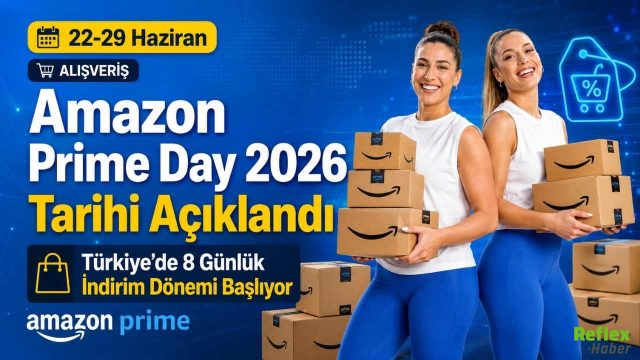 Amazon Prime Day 2026 Tarihi Açıklandı, Türkiye’de 8 Günlük İndirim Dönemi Başlıyor