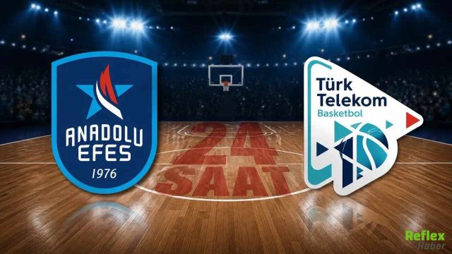 Anadolu Efes Türk Telekom Maçı Hangi Kanalda, Saat Kaçta?