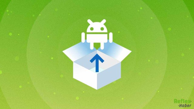 Android'de APK Yükleme Süreci Zorlaşıyor: Geliştirici Doğrulaması Şartı Geliyor