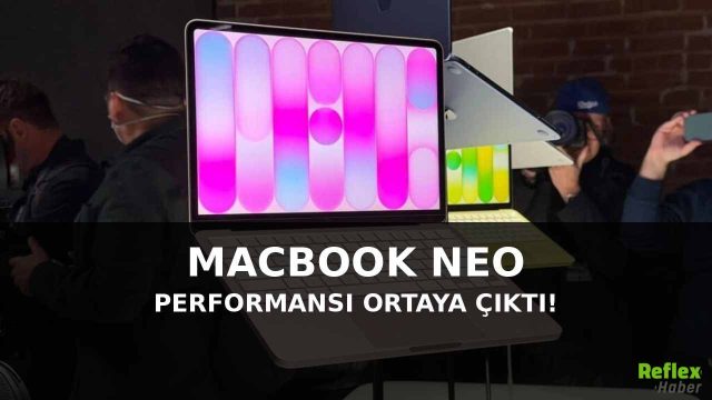 Apple MacBook Neo Performansı Ortaya Çıktı: Günlük Kullanımda Neler Sunuyor