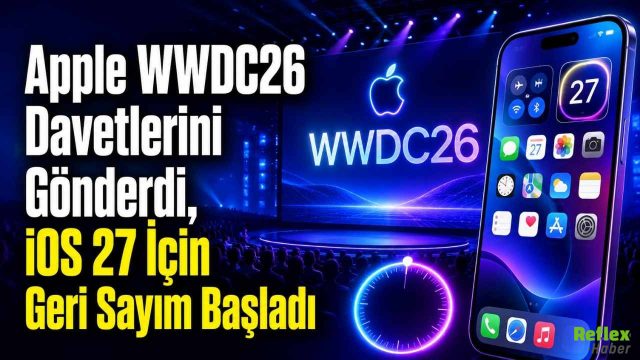 Apple WWDC26 Davetlerini Gönderdi, iOS 27 İçin Geri Sayım Başladı