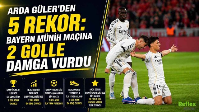 Arda Güler’den 5 Rekor: Bayern Münih Maçına 2 Golle Damga Vurdu