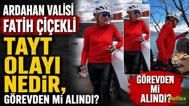 Ardahan Valisi Fatih Çiçekli Tayt Olayı Nedir, Görevden mi Alındı?