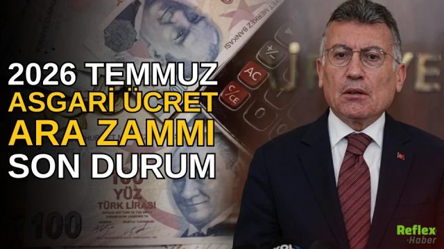 Asgari Ücrete Ara Zam Yapılacak Mı? 2026 Temmuz Ayında Asgari Ücret Artacak Mı?