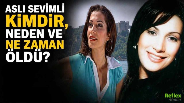 Aslı Sevimli Kimdir, Neden Ve Ne Zaman Öldü?