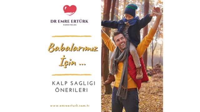 Babalarımız İçin Kalp Sağlığı Önerileri