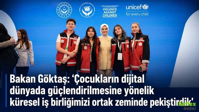 Bakan Göktaş: Çocukların Dijital Dünyada Güçlenmesi İçin Küresel İşbirliği Pekişti