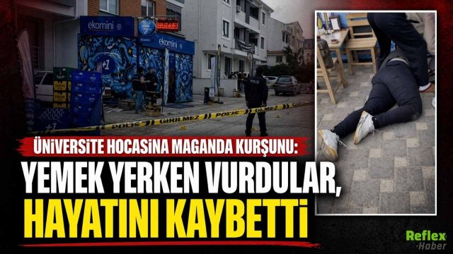 Balıkesir'de Yemek Yerken Kurşunun Hedefi Olan Üniversite Hocası Hayatını Kaybetti