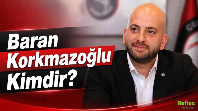 Baran Korkmazoğlu Kimdir, Kaç Yaşında ve Nereli?
