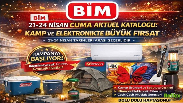 BİM 21-24 Nisa Cuma Aktüel Kataloğu: Kamp Ve Elektronikte Büyük Fırsat