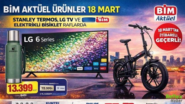 BİM Aktüel Ürünler 18 Mart: Stanley Termos, LG TV Ve Elektrikli Bisiklet Raflarda