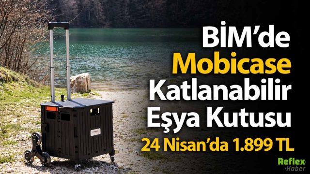 BİM’de Mobicase Katlanabilir Eşya Kutusu 24 Nisan’da 1.899 TL