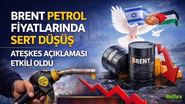Brent Petrol Fiyatlarında Sert Düşüş: Ateşkes Açıklaması Etkili Oldu