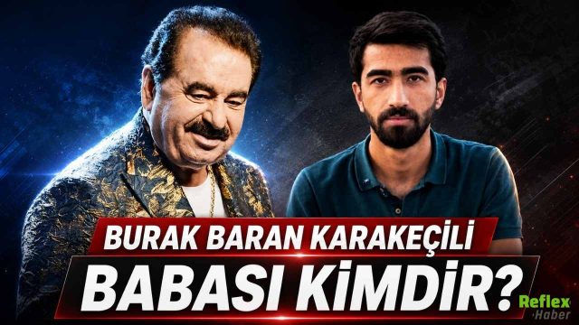 Burak Baran Karakeçili Babası Kimdir?