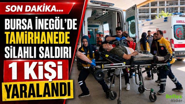 Bursa İnegöl’de Tamirhanede Silahlı Saldırı 1 Kişi Yaralandı