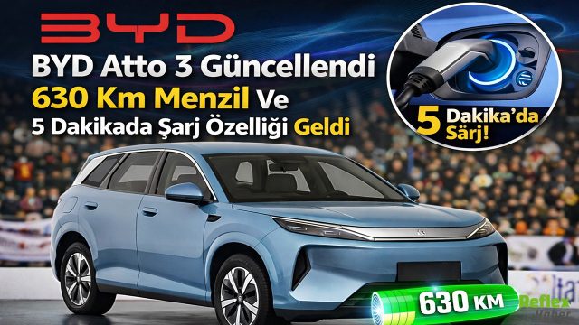 BYD Atto 3 Güncellendi 630 Km Menzil Ve 5 Dakikada Şarj Özelliği Geldi