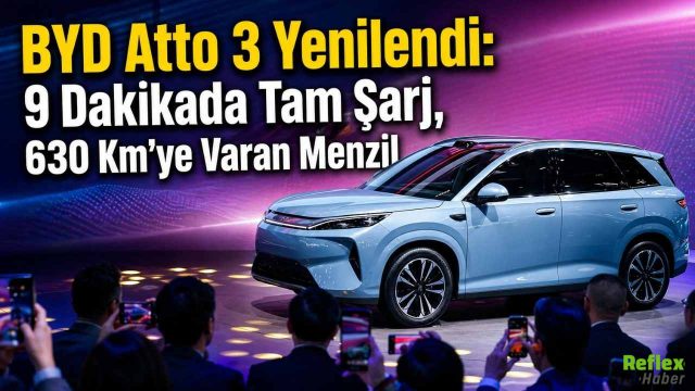 BYD Atto 3 Yenilendi 9 Dakikada Şarj 630 Km’ye Kadar Menzil