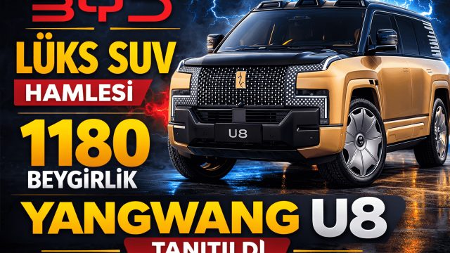BYD’den Lüks SUV Hamlesi: 1180 Beygirlik Yangwang U8 Tanıtıldı