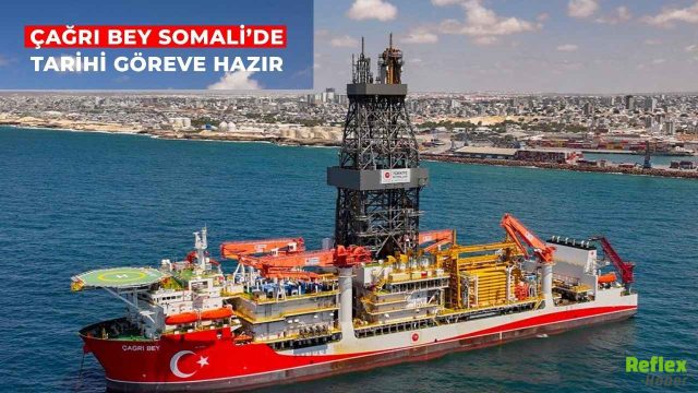 Türkiye'nin İlk Yurt Dışı Derin Deniz Sondajı Somali'de Başlıyor