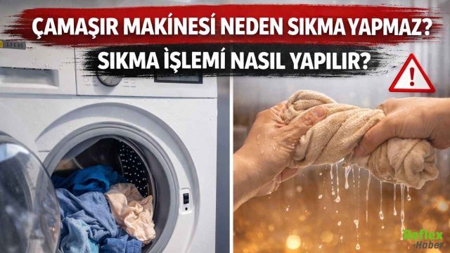 Çamaşır Makinesi Neden Sıkma Yapmaz? Sıkma İşlemi Nasıl Yapılır?