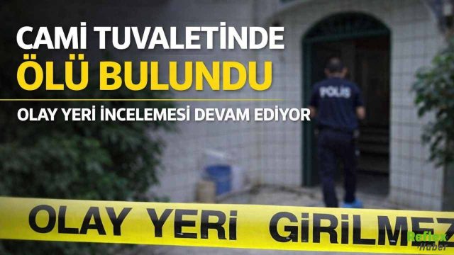 Cami Tuvaletinde Bir Kişi Ölü Bulundu