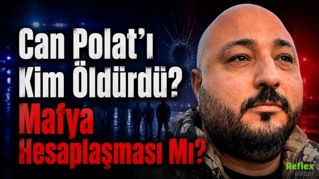 Can Polat'ı Kim Öldürdü? Daltonlar Olayı Nedir?