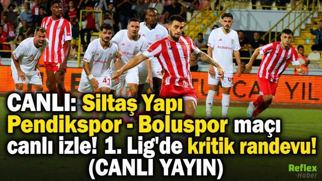 CANLI: Siltaş Yapı Pendikspor - Boluspor maçı  canlı izle! 1. Lig'de kritik randevu! (CANLI YAYIN)