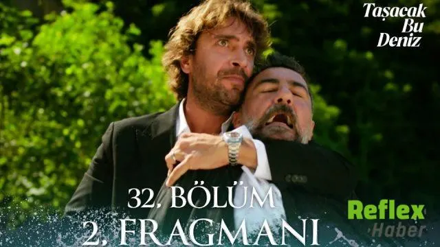 Taşacak Bu Deniz 32. Bölümde Adil’in Kurtarma Mücadelesi Başlıyor