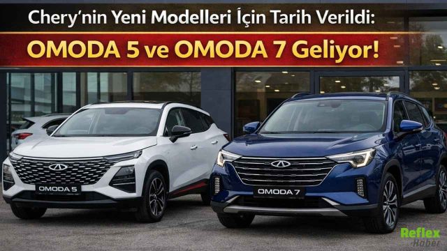 Chery Türkiye’de Yeni Hamle: OMODA 5 Ve OMODA 7 Satışa Çıkıyor