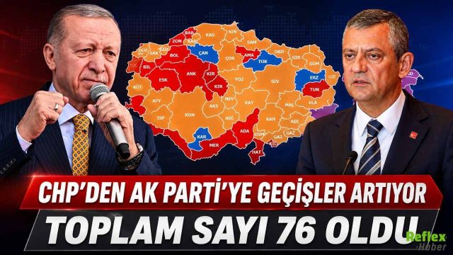 CHP’den AK Parti’ye Geçişler Artıyor: Toplam Sayı 76 Oldu
